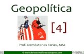 Geopolítica [4] - · PDF fileCom o fim da bipolaridade, os Estados ricos não mais necessitam ajudar os Estados pobres do sul, ... após a 2ª Grande Guerra e o período da Guerra
