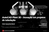 AutoCAD Plant 3D - damassets.autodesk.netdamassets.autodesk.net/content/dam/au/Brasil-2014/documents... · AutoCAD Plant 3D - O software AutoCAD Plant 3D trabalha em integração