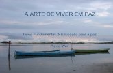 A ARTE DE VIVER EM PAZ - websmed.portoalegre.rs.gov.brwebsmed.portoalegre.rs.gov.br/escolas/aramy/imagens/a_arte_de... · A paz como resultado da ausência ou dissolução de conflitos