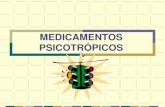 MEDICAMENTOS PSICOTRÓPICOS · PDF fileCompra e venda autorizadas por legislação específica Drogas medicamentosas (tranqüilizantes, analgésicos, etc.); Drogas sem finalidade terapêutica