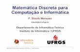 Matemática Discreta para Computação e Informática · PDF fileNão cobre todos os tópicos de Matemática Discreta • Análise Combinatória • Probabilidade Discreta ... o conjunto