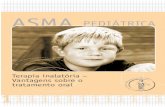 ASMA PEDIÁTRICA - sbp.com.br · PDF fileAPRESENTAÇÃO A asma na infância e a terapia inalatória É inegável a importância da asma como causa de doença crônica na infância.