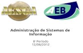 Administração de Sistemas de Informação · PDF file5 Sistemas Sistemas-Devemos continuar acreditando no sistema político brasileiro? Em todos os casos, sistema precisa de um qualificador,