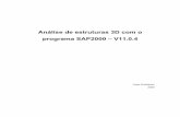 Análise de estruturas 3D com o programa SAP2000 – V11.0sweet.ua.pt/hrodrigues/Downloads/Modelacao SAP2000 .pdf · Análise de estruturas 3D com o programa SAP2000 2 1. Introdução
