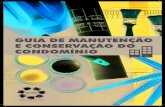 Guia de manutenção e conservação de condomí · PDF fileMangueiras (teste hidrostático) NBR 12779 / 2004 Anual Para ... Luz de emergência NBR 10898 / 1999 – item 9 Semestral