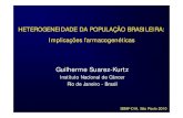 HETEROGENEIDADE DA POPULAÇÃO BRASILEIRA: Implicações ... · PDF fileHETEROGENEIDADE DA POPULAÇÃO BRASILEIRA: Implicações farmacogenéticas HETEROGENEIDADE DA POPULAÇÃO BRASILEIRA: