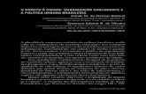 O DIREITO À CIDADE: URBANIZAÇÃO EXCLUDENTE E · PDF file82 Lua Nova, São Paulo, 97: 81-106, 2016 O direito à cidade: urbanização excludente e a política urbana brasileira imbuídos