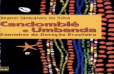 Candomblé e umbanda - assets00.grou.psassets00.grou.ps/0F2E3C/wysiwyg_files/FilesModule/redumbanda... · Candomble e umbanda: ... no-Geral, com sede na capitania da Bahia, e fundou-se