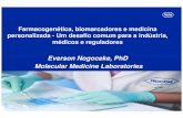 Everson Nogoceke, PhD Molecular Medicine · PDF file• Melhorar a seleção de alvos para a pesquisa de novos medicamentos • Reduzir o tempo, custo e taxa de insucesso nos estudos