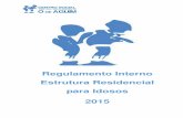Regulamento Interno Estrutura Residencial para Idosos 2015centrosocialodeaguim.pt/wp-content/uploads/2015/06/SEN.24.03-Regu... · Centro Distrital de Segurança Social Aveiro em 28/02/2001,