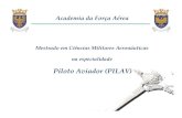 Piloto Aviador (PILAV) - emfa.pt · PDF fileOrientação Topografia e Cartas Militares CMIL Semestral 42 16 0 0 0 0 0 0 1,5 ... Direito Militar CSH Semestral 128 64 0 0 0 0 0 0 4,5
