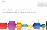 Guia de Controle de Qualidade de Produtos Cosméticoscrq4.org.br/downloads/guia_cosmetico.pdf · Amostragem de Produto em Processo e a Granel .....22 8.1.1. Procedimento ... Identificação