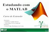 Estudando com o MATLAB - SINAL DIGITAL · PDF fileO que é o MATLAB? “O MATLAB é uma linguagem de alta-performe orientada para computação, visualização e programação em um