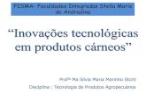 “Inovações tecnológicas em produtos cárneos” · PDF file•O que é e vantagens para a saúde? ... Método de conservação dos produtos cárneos •Embalagens com atmosfera