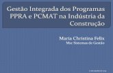 Gestão Integrada dos Programas PPRA e PCMAT na · PDF filetratamento, redes de esgoto, etc. Construção civil não especificada ou classificada. Indústria da Construção Atividades
