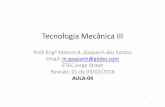 Tecnologia Mecânica III - · PDF fileFundição e fusão dos metais. 22/02 Introdução a Processos Metalúrgicos –tipos de ... • Os tipos horizontais são utilizados para metais