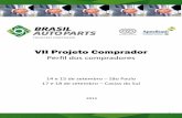 VII Projeto Comprador - SIMECS Projeto Comprador.pdf · VII Projeto Comprador Perfil dos compradores 14 e 15 de setembro – São Paulo ... 87085099 / 87084090 / 87089990 / 84831020