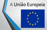 A União Europeia - acessoeducar.com.bracessoeducar.com.br/materias/geografia/auniaoeuropeia.pdf · A União Europeia torna a Europa praticamente como se ... Checa, Estónia, Chipre,