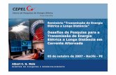 Desafios de Pesquisa para a Transmissão de Energia ... - CEPEL-Transm CA-Recife-0… · Redução dos custos de investimentos e das perdas elétricas Desafios socioambientais ...
