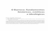 O Barroco: fundamentos históricos, estéticos e ideológicos · PDF fileO Barroco: fundamentos históricos, estéticos e ideológicos O que significa Barroco? Não existe consenso