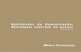Habilidades de Comunicação: Abordagem centrada na …iqg.com.br/uploads/biblioteca/Habilidades de Comunicacao.pdf · Especialização em Saúde da Família 25 HABILIDADES DE COMUNICAÇÃO: