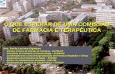 O QUE ESPERAR DE UMA COMISSÃO DE FARMDE …sistema.saude.sp.gov.br/eventos/Palestras/Palestra-Forum/MESA II... · Sonia Lucena Cipriano ... São Paulo; 2004. [Dissertação de mestrado