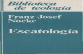 Franz -Josef Nocke - mercaba.orgmercaba.org/ARTICULOS/E/nocke, franz josef - escatologia.pdf · biblioteca de teologÍa panorama actual del pensamiento cristiano 3 escatologia por
