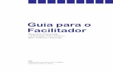 Guia para o Facilitador - oit.org.br · PDF file4.3 Questionário de avaliação – facilitadores Anexo 1 – Resumo dos Módulos. ... o Manual de Capacitação e Informação sobre