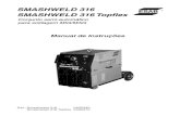 SMASHWELD 316 SMASHWELD 316Topflex - · PDF fileEstas instruções referem-se a todos os equipamentos produzidos por ESAB S.A. respeitando-se as ... Smashweld 316 é um conjunto semi-automático