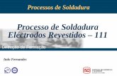 Processo de Soldadura Eléctrodos Revestidos – · PDF fileParâmetros de Soldadura (variáveis essenciais), influência na morfologia do Cordão de Soldadura Velocidade de Soldadura