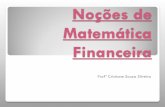 Noções de Matemática Financeira - inedi.com.br · PDF fileEntre as inúmeras aplicações da Matemática está a de auxiliar na resolução de problemas de ordem financeira, como