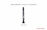 Aprendendo a tocar o clarinete -   · PDF fileCLARINETE Instrumento musical de sopro. Compreende um tubo, geralmente de madeira, que tem a extremidade em forma de campânula e um