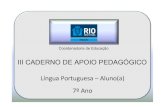 7° Ano Língua Portuguesa Aluno - rio.rj.gov. · PDF filePrefeito da Cidade do Rio de Janeiro ProfªClaudia Costin Secretária Municipal de Educação ... 7º Ano Coordenadoria de