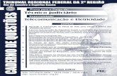 Prova para o Cargo de: Técnico Judiciário · PDF fileC A D E R N O D E Q U E S T Õ E S Rio de Janeiro e Espírito Santo de Apoio Institucional à UFF Realização: Tels. (21)2629-3606