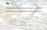 Sobreiro, uma barreira contra a desertificaçãoassets.panda.org/downloads/relatorio_desertificacao.pdf · Este relatório foi preparado em parceria pelo Centro de Ecologia Aplicada