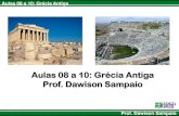 Aulas 08 a 10: Grécia Antiga Prof. Dawison  · PDF fileArquitetura e escultura: ... –Supremacia naval e financeira de Atenas. ... Aulas 08 a 10: Grécia Antiga