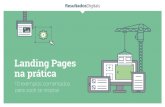 Landing Pages na prática - s3.  · PDF fileQuer saber mais como funciona esse processo? Baixe o Kit Marketing Digital para Iniciantes, com ... que ajudam a vender melhor a oferta
