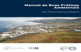 Manual de Boas Práticas Ambientais - ibc- · PDF fileManual de Boas Práticas Ambientais - ZFI 3 1. A política ambiental A implementação de um Sistema de Gestão Ambiental (SGA)