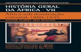 História Geral da África – Volume VII - unesdoc.unesco.orgunesdoc.unesco.org/images/0019/001902/190255POR.pdf · Coleção História Geral da África da UNESCO Volume I Metodologia