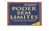 Anthony Robbins - Poder Sem Limites · PDF filePoder Sem Limites Anthony Robbins 3 Agradecimentos Quando começo a pensar em todas as pessoas às quais gostaria de expres-sar minha