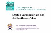 Efeitos Cardiorrenais dos Anti-inflamatórios · PDF fileOs anti-inflamatórios compõe um grupo de medicamentos dos mais utilizados na prática médica, independente da especialidade.
