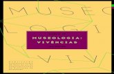 MUSEOLOGIA: VIVÊNCIAS -   · PDF filePublicação Comemorativa dos 30 Anos da Lei de Regulamentação da Profissão de Museólogo..... MUSEOLOGIA: VIVÊNCIAS RJ/MG/ES