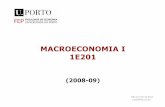 MACROECONOMIA I 1E201 - fep.up.pt · PDF file• Em 1936, Keynespublica “A Teoria Geral do Emprego, dos Juros e da Moeda”, obra fundadora da macroeconomia, que pretende
