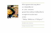 Orquestração: o timbre e as suas particularidades ... · PDF fileOrquestração: o timbre e as suas particularidades expressivas em “Ma Mère l’Oye” Andersen Viana > Meloteca