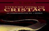 VIVENDO COMO UM CRISTÃO - TOZER - KRC - Ongraceongrace.com/portal/wp-content/uploads/livro/livro-48588.pdf · As passagens bíblicas neste livro foram extraídas da ARC (Almeida