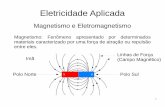 Eletricidade Aplicada - Engenharia Civil · PDF file1 Eletricidade Aplicada Magnetismo e Eletromagnetismo Magnetismo: Fenômeno apresentado por determinados materiais caracterizado