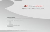 TABELA DE PREÇOS 2012 -  · PDF fileA Flexidoor é especialista na produção de portas automáticas e na constante introdução de inovação na indústria de portas