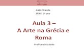 A Arte na Grécia - · PDF filepintura (faziam ilusão de janelas abertas, falsos quadros ... 98 As figuras evidenciam influência da arte grega e romana na arte do período nazista