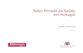 Setor Privado da Saúde em Portugal - aphp-pt. de_em_Portugal. · PDF fileIntrodução Saúde e Sistemas de Saúde Saúde Privada em Portugal Indústria Privada da Saúde em Portugal