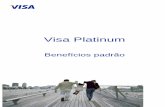 Visa Platinum - Banco Itaú · PDF file4 a num A.2. Visa Platinum O Visa Platinum é o cartão exclusivo da Visa, desenvolvido para clientes especiais. Ele é destinado a pessoas de
